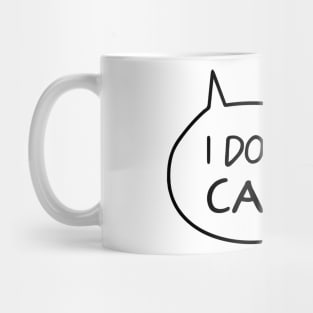 I don't CARE Mug